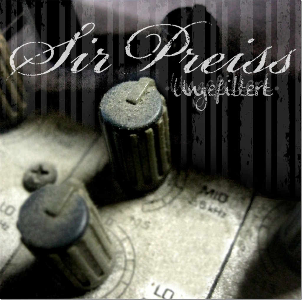 SirPreiss - Ungefiltert (Frontcover)
